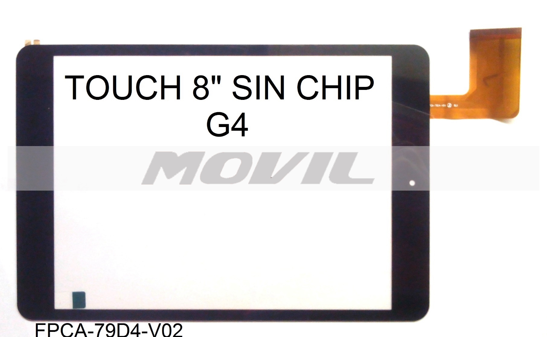 Touch tactil para tablet flex 8 inch SIN CHIP G4 FPCA-79D4-V02